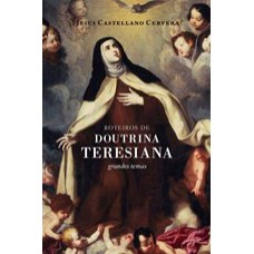 ROTEIROS DE DOUTRINA TERESIANA - GRANDES TEMAS