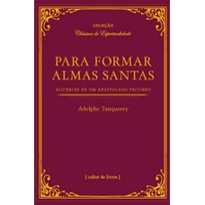 PARA FORMAR ALMAS SANTAS