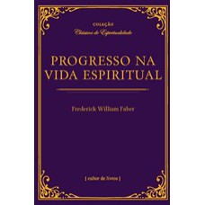 PROGRESSO NA VIDA ESPIRITUAL