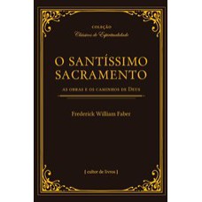 O SANTÍSSIMO SACRAMENTO