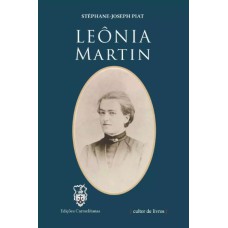 LEÔNIA MARTIN - BIOGRAFIA