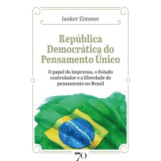 REPÚBLICA DEMOCRÁTICA DO PENSAMENTO ÚNICO