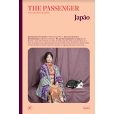 JAPÃO. THE PASSENGER. PARA EXPLORADORES DO MUNDO