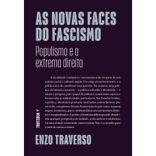 AS NOVAS FACES DO FACISMO