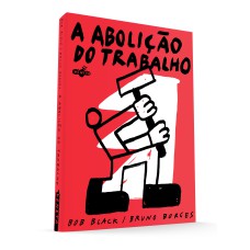 A ABOLIÇÃO DO TRABALHO