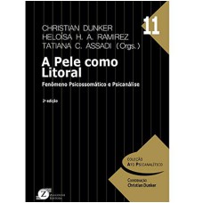 A PELE COMO LITORAL - FENÔMENO PSICOSSOMÁTICO E PSICANÁLISE