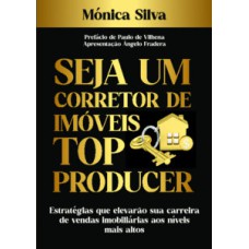 SEJA UM CORRETOR DE IMÓVEIS TOP PRODUCER