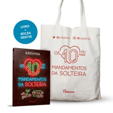 OS 10 (OU MAIS) MANDAMENTOS DA SOLTEIRA - AUTOGRAFADO + BOLSA - EDIÇÃO LIMITADA