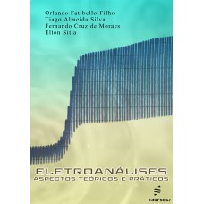 ELETROANÁLISES: ASPECTOS TEÓRICOS E PRÁTICOS