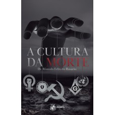 A CULTURA DA MORTE