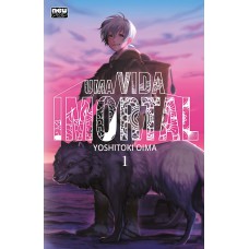 UMA VIDA IMORTAL (TO YOUR ETERNITY) - VOLUME 01