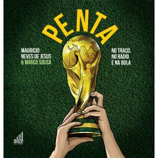 PENTA - NO TRAÇO, NO RÁDIO E NA BOLA