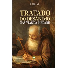 TRATADO DO DESÂNIMO NAS VIAS DA PIEDADE