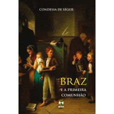 BRAZ E A PRIMEIRA COMUNHÃO