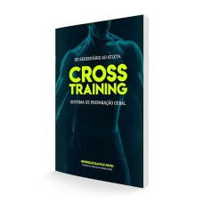 DO SEDENTÁRIO AO ATLETA CROSS TRAINING: SISTEMA DE PREPARAÇÃO GERAL