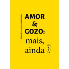 Amor & gozo: Mais, ainda