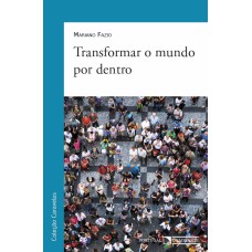 TRANSFORMAR O MUNDO POR DENTRO