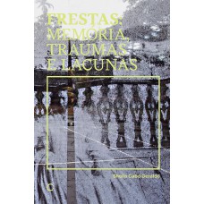 FRESTAS: MEMÓRIAS, TRAUMAS E LACUNAS