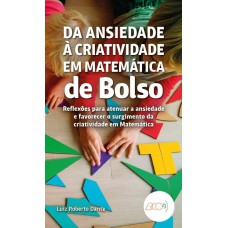 DA ANSIEDADE Á CRIATIVIDADE EM MATEMÁTICA DE BOLSO