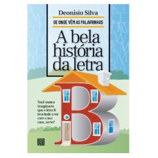 A BELA HISTÓRIA DA LETRA B