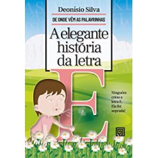 A ELEGANTE HISTÓRIA DA LETRA E