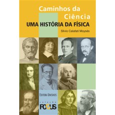 CAMINHOS DA CIÊNCIA - UMA HISTÓRIA DA FÍSICA