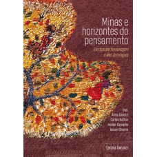 MINAS E HORIZONTES DO PENSAMENTO - ESCRITOS EM HOMENAGEM A IVAN DOMINGUES