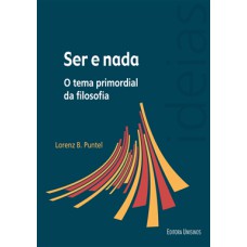 SER E NADA - O TEMA PRIMORDIAL DA FILOSOFIA