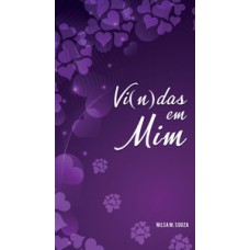 Vi(n)das em mim