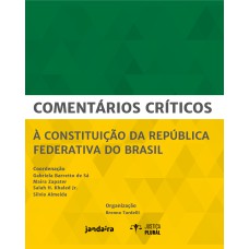 COMENTÁRIOS CRÍTICOS À CONSTITUIÇÃO DA REPÚBLICA FEDERATIVA DO BRASIL