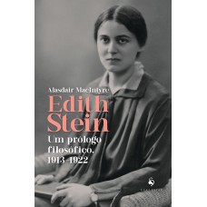 EDITH STEIN: UM PRÓLOGO FILOSÓFICO - 1913-1922