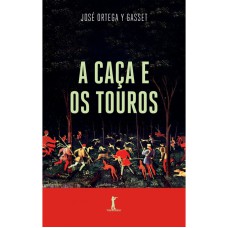 A CAÇA E OS TOUROS