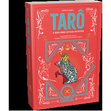 TARÔ - O GUIA PARA LEITURA INTUITIVA - SIGNIFICADOS DAS CARTAS, TIRAGENS E EXERCÍCIOS PARA LEITURAS FLUIDAS