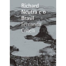 RICHARD NEUTRA E O BRASIL