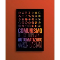 COMUNISMO DE LUXO TOTALMENTE AUTOMATIZADO