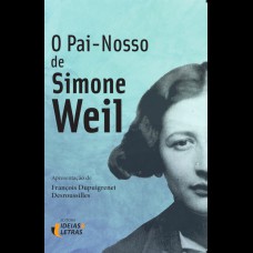 O PAI NOSSO DE SIMONE WEIL