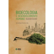 BIOECOLOGIA E DESENVOLVIMENTO HUMANO: UMA REVISÃO DA RELAÇÃO HUMANIDADE-NATUREZA