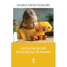 A EDUCAÇÃO DO POTENCIAL HUMANO