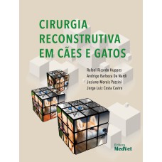 CIRURGIA RECONSTRUTIVA EM CÃES E GATOS