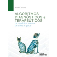 ALGORITMOS DIAGNÓSTICOS E TERAPÊUTICOS NA MEDICINA INTERNA DE CÃES E GATOS