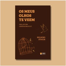 OS MEUS OLHOS TE VEEM - UMA LEITURA LIBERTADORA DE JÓ