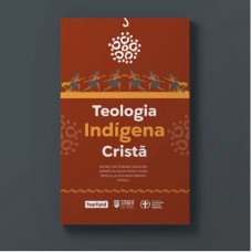 TEOLOGIA INDÍGENA CRISTÃ