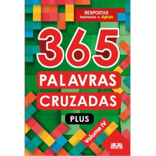 365 PALAVRAS CRUZADAS PLUS - VOLUME IV