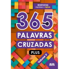 365 PALAVRAS CRUZADAS PLUS - VOLUME V