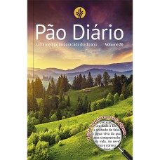 PÃO DIÁRIO VOLUME 26 - LETRA GRANDE - PAISAGEM - UMA MEDITAÇÃO PARA CADA DIA DO ANO