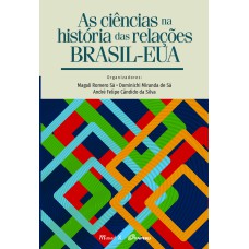 AS CIÊNCIAS NA HISTÓRIA DAS RELAÇÕES BRASIL-EUA