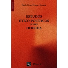 ESTUDOS ÉTICO-POLÍTICOS SOBRE DERRIDA