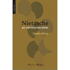 NIETZSCHE, POR UMA ÉTICA DOS AFETOS