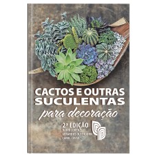 CACTOS E OUTRAS SUCULENTAS