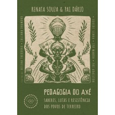 PEDAGOGIA DO AXÉ: SABERES, LUTAS E RESISTÊNCIA DOS POVOS DE TERREIRO